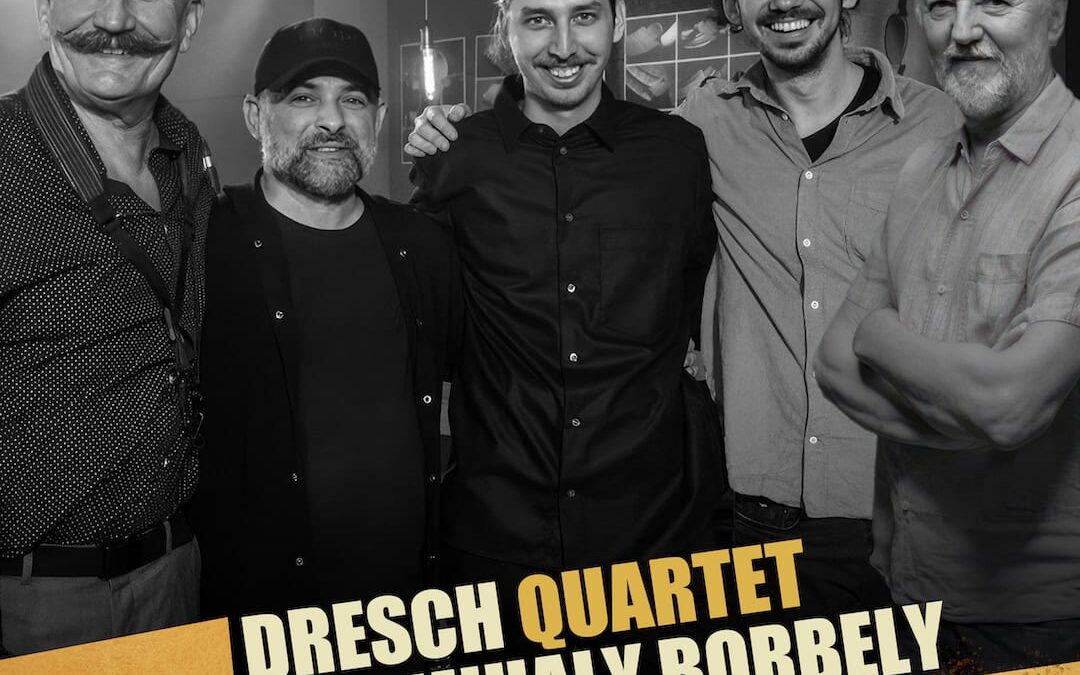 DRESCH QUARTET feat MIHALY BORBELY